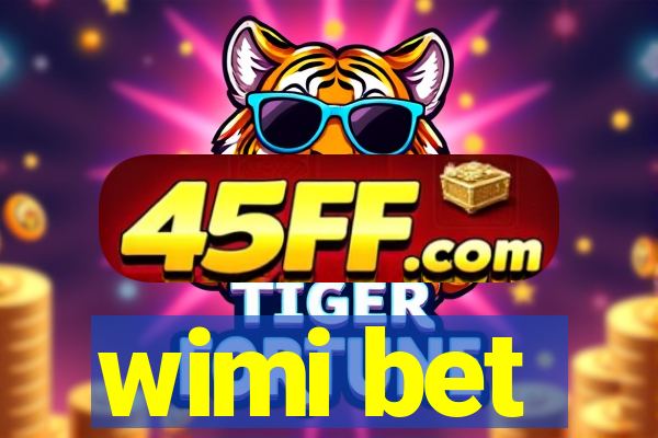 wimi bet
